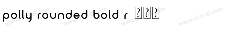Polly Rounded Bold R字体转换